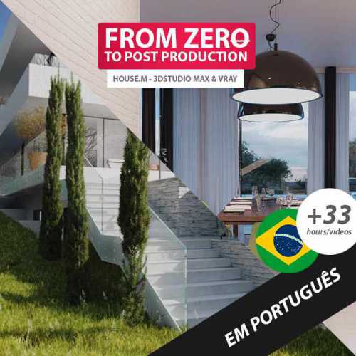 From Zero to post production, House.M 3D studio Max and Vray Course 3D in portuguese language. Capa do Curso 3D do zero à pós produção em Língua portuguesa