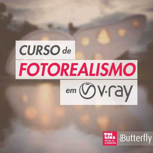 Cover 3D course Photorealism with vray, Capa do curso de fotorealismo com Vray Render, também conhecido como curso Butterfly